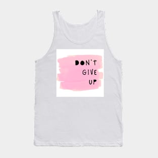 Don't Give Up Tank Top